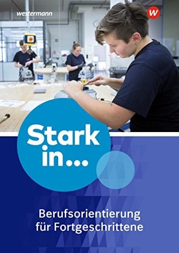 Stark in ... Berufsorientierung für Fortgeschrittene