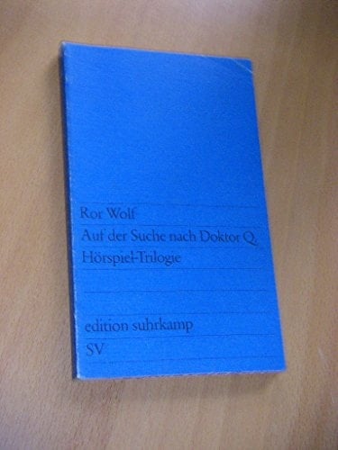 Auf der Suche nach Doktor Q: Hörspiel-Trilogie (Edition Suhrkamp ; 311) (German Edition)