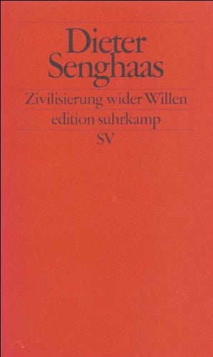 Zivilisierung wider Willen der Konflikt der Kulturen mit sich selbst