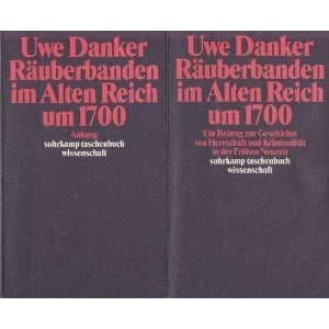 Räuberbanden im alten Reich um 1700: Ein Beitrag zur Geschichte von Herrschaft und Kriminalität in der frühen Neuzeit (Suhrkamp Taschenbuch Wissenschaft) (German Edition)