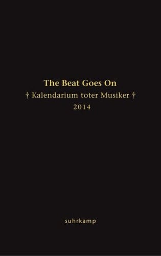 The Beat Goes On Kalendarium toter Musiker 2014