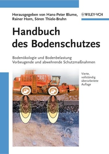 Handbuch des Bodenschutzes Bodenökologie und -belastung : vorbeugende und abwehrende Schutzmassnahmen
