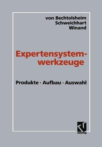 Expertensystemwerkzeuge - Produkte, Aufbau, Auswahl
