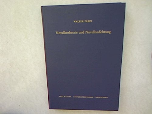 Novellentheorie und Novellendichtung: Zur Geschichte ihrer Antinomie in den romanischen Literaturen.