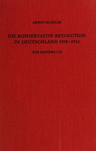 Die konservative Revolution in Deutschland 1918-1932;: Ein Handbuch (German Edition)