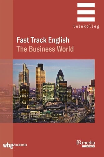 Fast Track English: The Business World (BR Telekolleg)