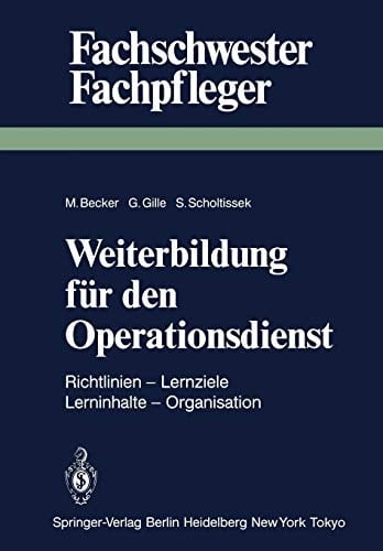 Weiterbildung für den Operationsdienst Richtlinien — Lernziele — Lerninhalte — Organisation