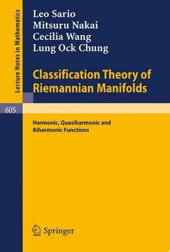 Classification Theory of Riemannian Manifolds Harmonic, Quasiharmonic and Biharmonic Functions