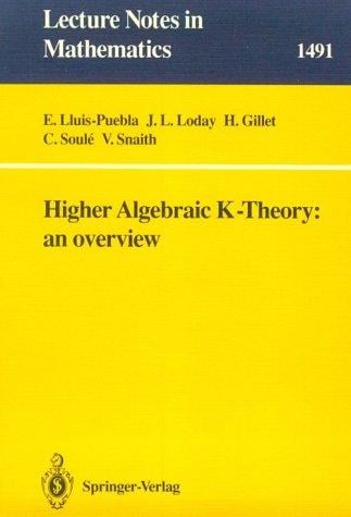 Higher Algebraic K-Theory: An Overview (Lecture Notes in Mathematics)