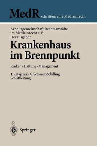 Krankenhaus im Brennpunkt Risiken — Haftung — Management