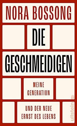 Die Geschmeidigen meine Generation und der neue Ernst des Lebens