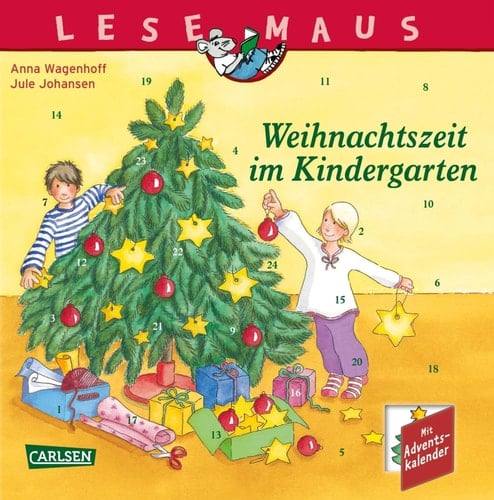 LESEMAUS 24: Weihnachtszeit im Kindergarten 24 kurze Vorlesegeschichten für jeden Tag und ein bunter Adventskalender