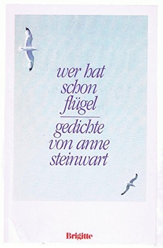 Wer hat schon Flügel Gedichte