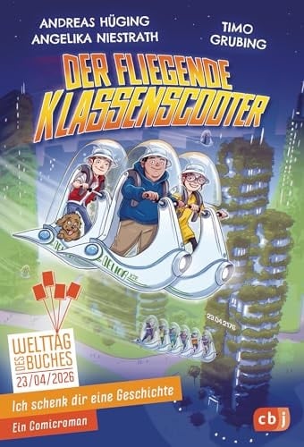 Ich schenk dir eine Geschichte 2026 - Der fliegende Klassenscooter - Das Buch zum Welttag des Buches 2026