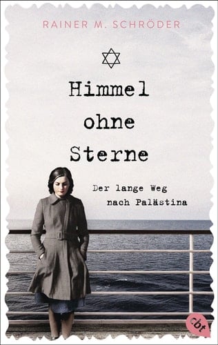 Himmel ohne Sterne der lange Weg nach Palästina
