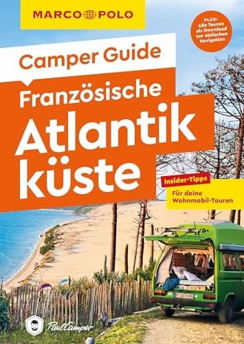 MARCO POLO Camper Guide Französische Atlantikküste - Insider-Tipps für deine Wohnmobil-Touren