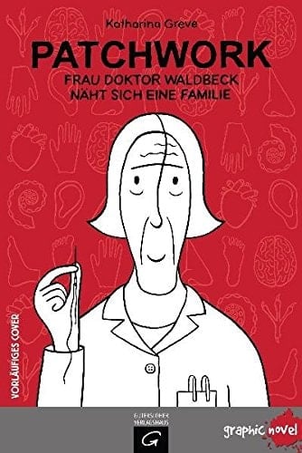 Patchwork Frau Doktor Waldbeck näht sich eine Familie