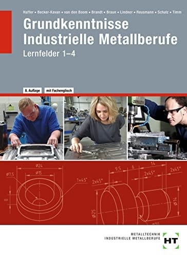 Grundkenntnisse industrielle Metallberufe Schülerband. ...