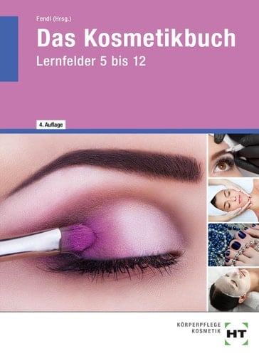 Das Kosmetikbuch Lernfelder 5/12 / Autoren: Juliane Crefeld [und 6 andere]