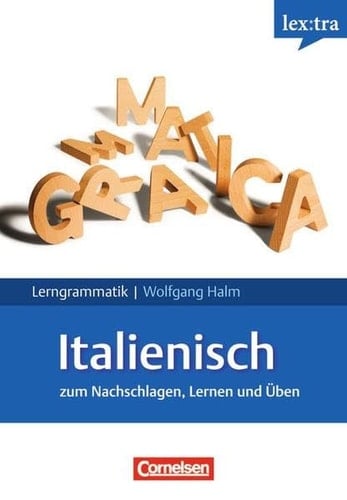 Lerngrammatik Italienisch / Wolfgang Halm. ...