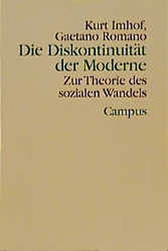 Die Diskontinuität der Moderne: Zur Theorie des sozialen Wandels (Theorie und Gesellschaft) (German Edition)