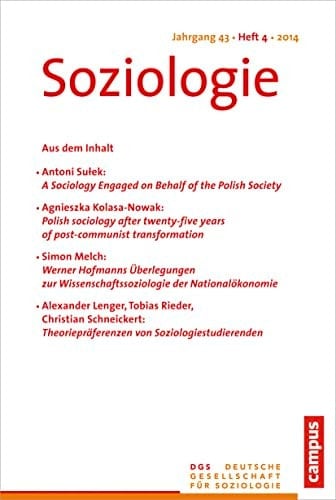 Soziologie Jg. 43 (2014) 4 Forum der Deutschen Gesellschaft für Soziologie ISSN 0340-918X
