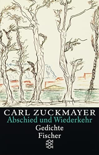 Abschied und Wiederkehr Gedichte 1917-1976