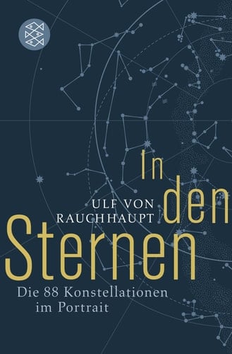 In den Sternen die 88 Konstellationen im Portrait