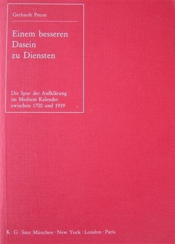 Einem besseren Dasein zu Diensten: Die Spur der Aufklärung im Medium Kalender zwischen 1700 und 1919 (Deutsche Presseforschung) (German Edition)