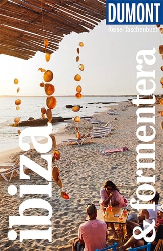 DuMont Reise-Taschenbuch Ibiza & Formentera Reiseführer plus Reisekarte. Mit individuellen Autorentipps und vielen Touren.