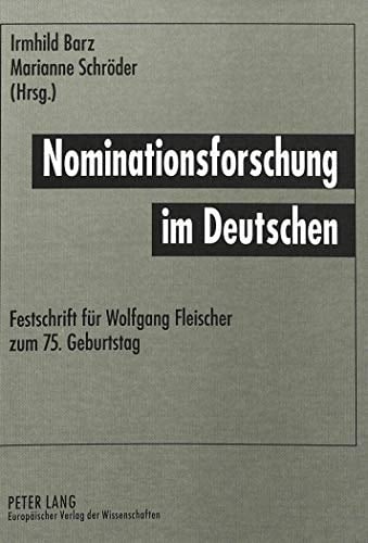Nominationsforschung im Deutschen: Festschrift für Wolfgang Fleischer zum 75. Geburtstag (German Edition)