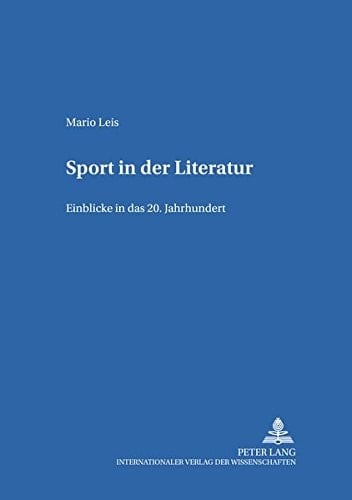 Sport in der Literatur Einblicke in das 20. Jahrhundert