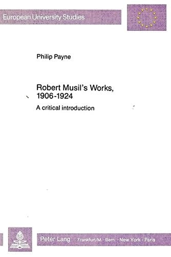 Robert Musil's works, 1906-1924 a critical introduction