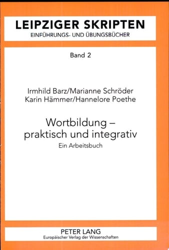 Wortbildung - praktisch und integrativ ein Arbeitsbuch
