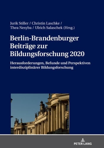 Berlin-Brandenburger Beiträge zur Bildungsforschung 2020: Herausforderungen, Befunde und Perspektiven interdisziplinärer Bildungsforschung (German Edition)