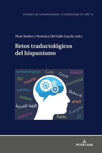 Retos traductológicos del hispanismo (Etudes de linguistique, littérature et arts / Studi di Lingua, Letteratura e Arte, 75) (Spanish Edition)