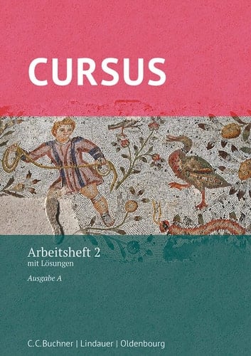 Cursus Arbeitsheft 2 : mit Lösungen / bearbeitet von Britta Boberg und Andrea Wilhelm. ...