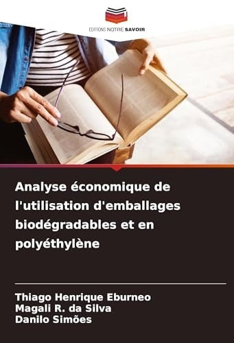 Analyse économique de l'utilisation d'emballages biodégradables et en polyéthylène (French Edition)