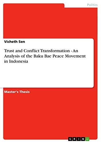 Trust and Conflict Transformation - An Analysis of the Baku Bae Peace Movement in Indonesia