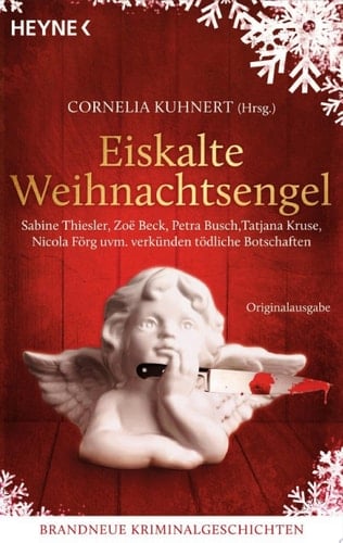 Eiskalte Weihnachtsengel Sabine Thiesler, Zoe Beck, Petra Busch, Tatjana Kruse, Nicola Förg uvm. verkünden tödliche Botschaften