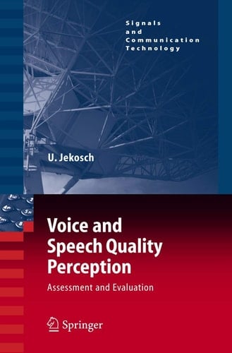 Voice and Speech Quality Perception Assessment and Evaluation