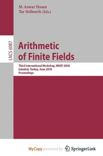 Arithmetic of Finite Fields Third International Workshop, WAIFI 2010, Istanbul, Turkey, June 27-30, 2010, Proceedings