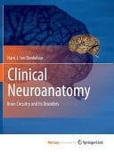 Clinical Neuroanatomy Brain Circuitry and Its Disorders