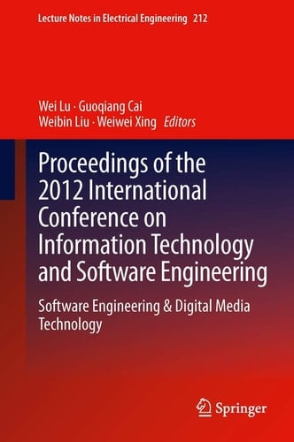 Proceedings of the 2012 International Conference on Information Technology and Software Engineering Software Engineering & Digital Media Technology