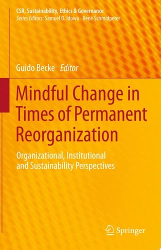 Mindful Change in Times of Permanent Reorganization