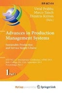 Advances in Production Management Systems. Sustainable Production and Service Supply Chains IFIP WG 5.7 International Conference, APMS 2013, State College, PA, USA, September 9-12, 2013, Proceedings, Part I