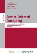 Service-Oriented Computing 11th International Conference, ICSOC 2013, Berlin, Germany, December 2-5, 2013. Proceedings