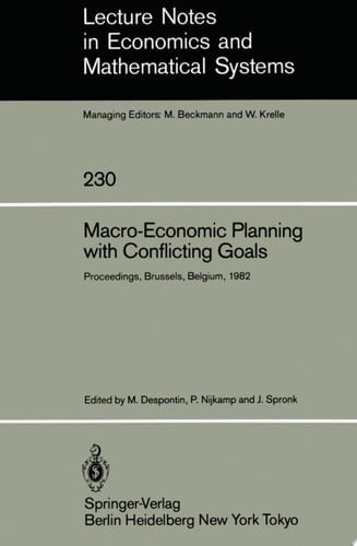 Macro-Economic Planning with Conflicting Goals Proceedings of a Workshop Held at the Vrije Universiteit of Brussels Belgium, December 10, 1982