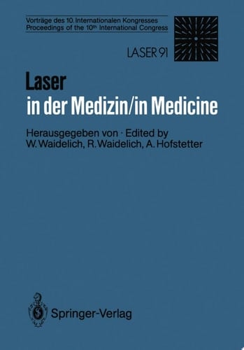 Laser in der Medizin / Laser in Medicine Vorträge des 10. Internationalen Kongresses / Proceedings of the 10th International Congress