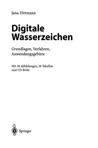 Digitale Wasserzeichen Grundlagen, Verfahren, Anwendungsgebiete